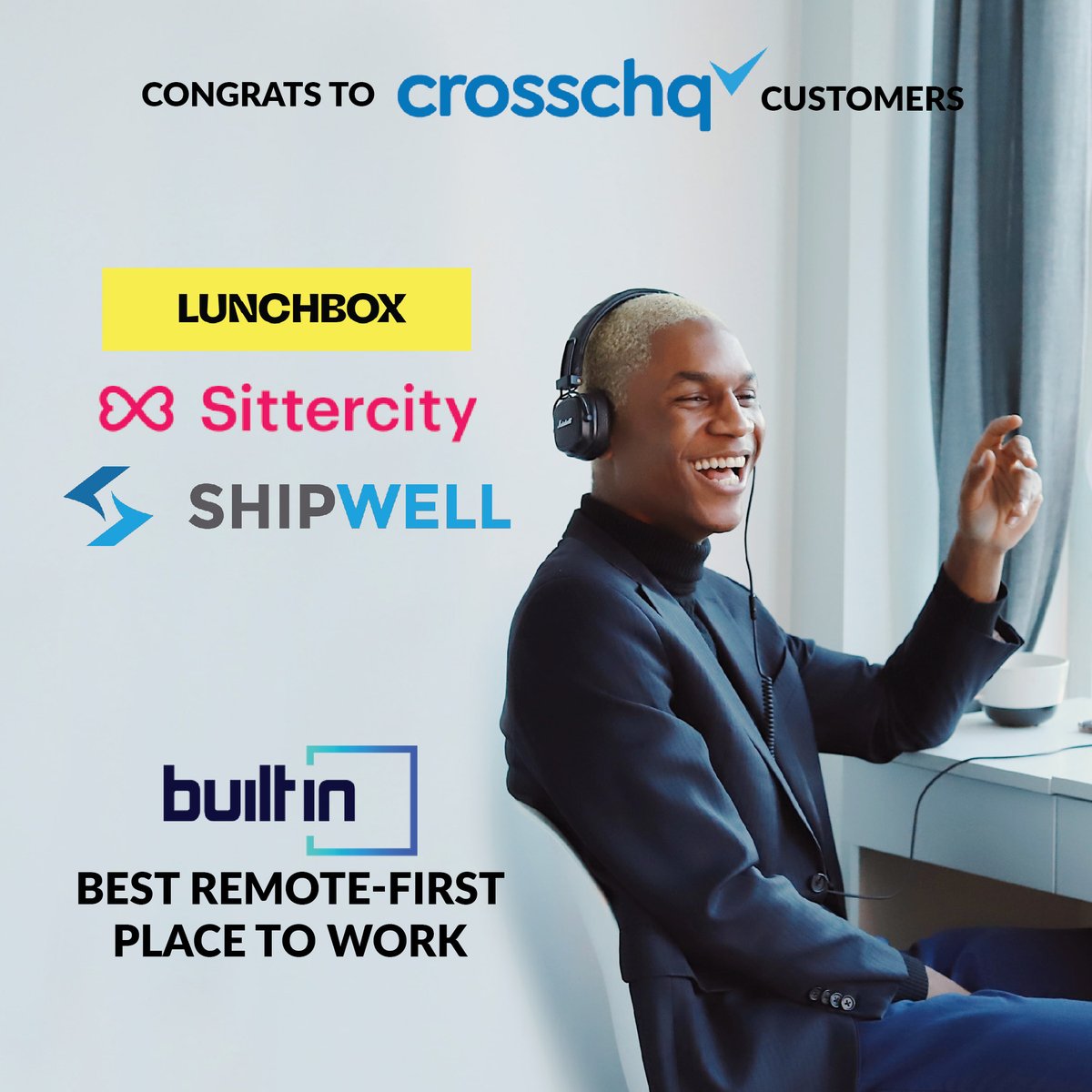 Check out these Crosschq customers selected by <a href="/BuiltIn/">Built In</a> as Best Remote-First Place to Work companies -  <a href="/Lunchboxtech/">Lunchbox 🧰</a> <a href="/shipwell/">Shipwell</a> and <a href="/Sittercity/">Sittercity</a> - big congrats!
