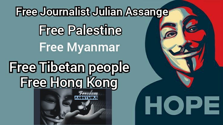 AnonymousPales5's tweet photo. Everyone should be Free including #FreeJulianAssange #FreeTibet 
#FreePalestine #FreeMyanmar 
#FreeHongkong Greetings world ✋ https://t.co/mSk3zC4tQC
