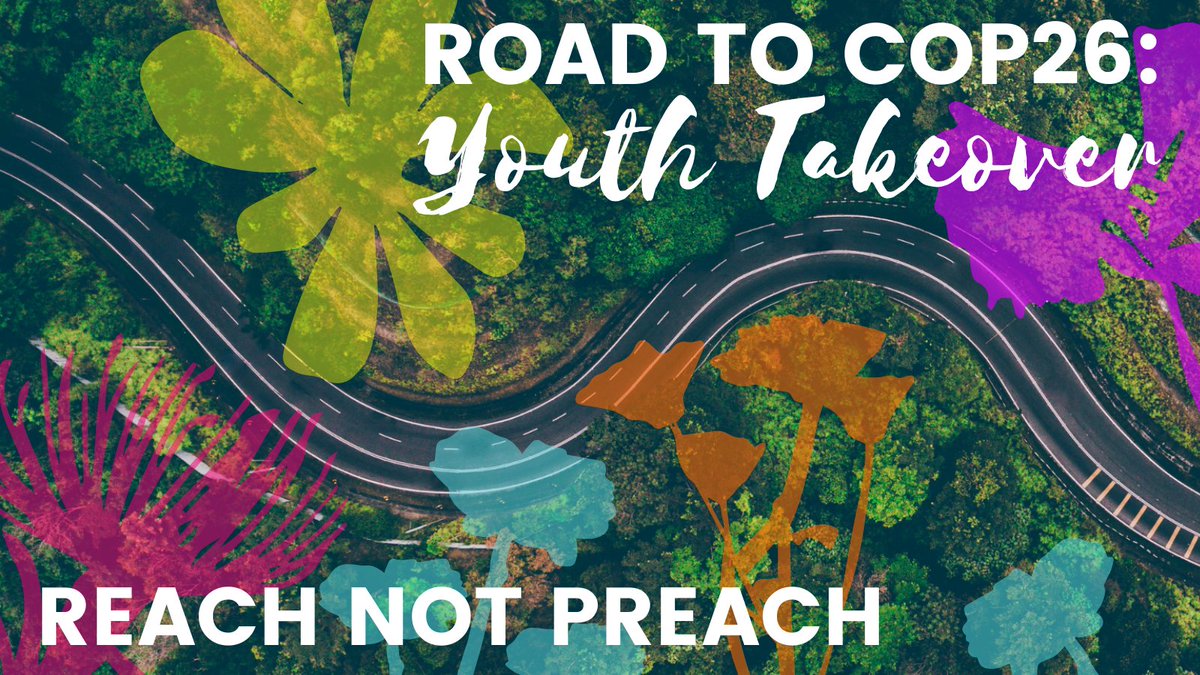 The poster reads "Road to COP26: Youth Takeover — Reach Not Preach".