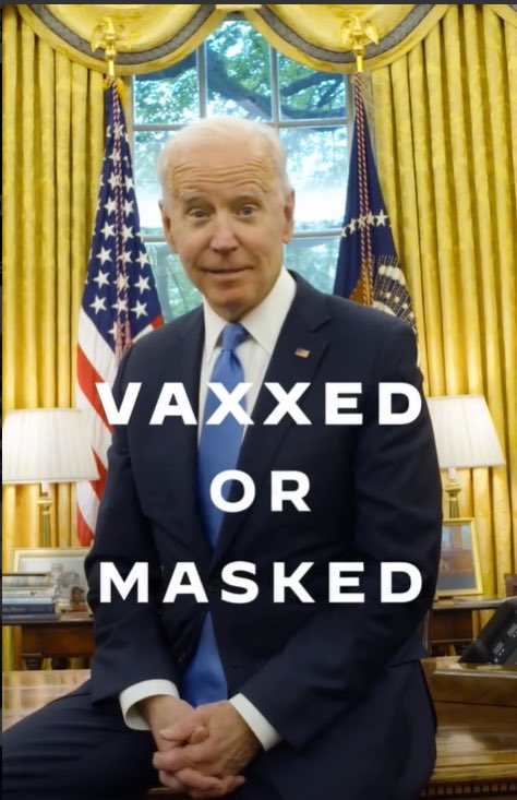 As the Supreme Court hears oral arguments on the vaccine mandate today, how did this Administration go from "Vaxxed or Masked" in May to "Vax or you're fired" now?