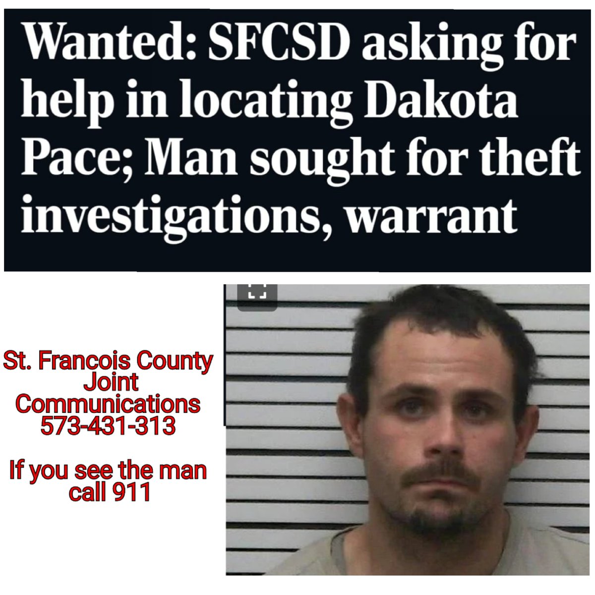 St. Francois County Joint Communications at 573-431-3131 if you think you know where Pace is.

If you see the man, call 911