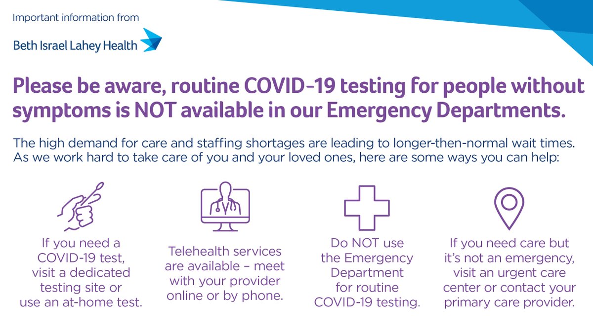 As you may know, hospitals across the country are busier than ever. Please be aware that our Emergency Departments do not provide routine COVID-19 testing for those without COVID-19 symptoms. To locate a dedicated testing site visit bit.ly/31GAKc8 or use an at-home test.