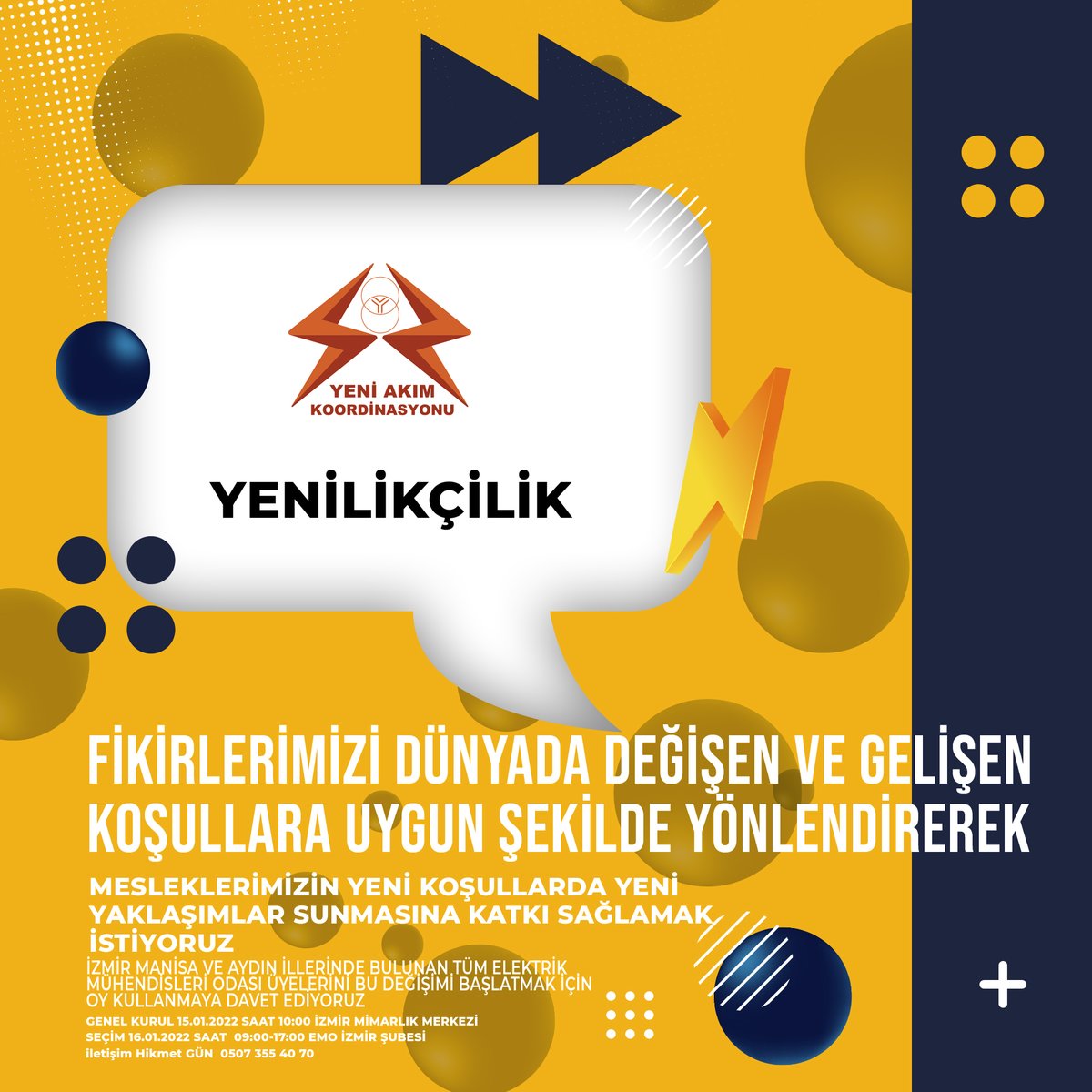 Meslek ve üye sorunlarını; çağımıza uygun şartlarda çözüme kavuşturmak için yenilikçi ve değişime açık olmak gerekir.

Yeni Akım ile bu değişim sürecine sen de dahil ol!