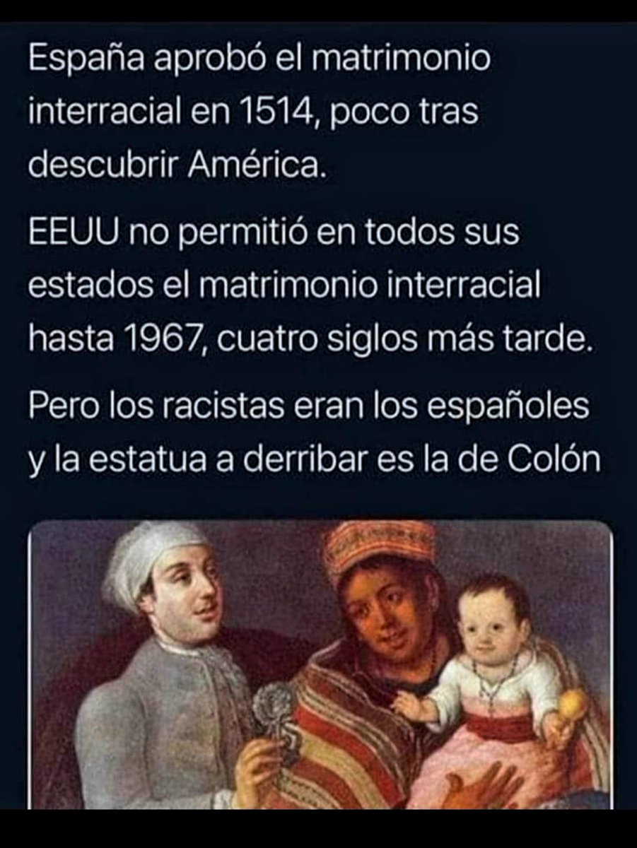 JavierCaso's tweet photo. 👉 España aprobó el matrimonio interracial en 1514, poco tiempo después de descubrir América.
👉 EEUU no permitió en todos sus estados el matrimonio interracial hasta 1967, cuatro siglos más tarde.
👉 Pero los racistas eran los españoles y la estatua a derribar es la de Colón. https://t.co/s3nyoRJoZw