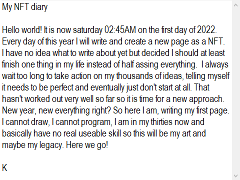 NFTDiarybyK's tweet photo. @opensea Something different and maybe something boring, but I am excited! Every day I write a new page in my NFT diary. Check it out: https://t.co/llCQULRuUh

K. https://t.co/pKnsICbbg2