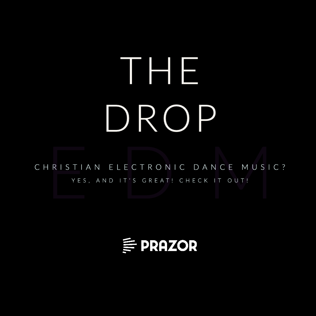 PrazorMusic's tweet photo. PRAZOR loves EDM! If you enjoy Electronic Dance Music, you'll love our #EDM channel we call "The Drop".

#christianmusic #music #jesus #worship #edm #PRAZOR https://t.co/VeOLQrR3bL