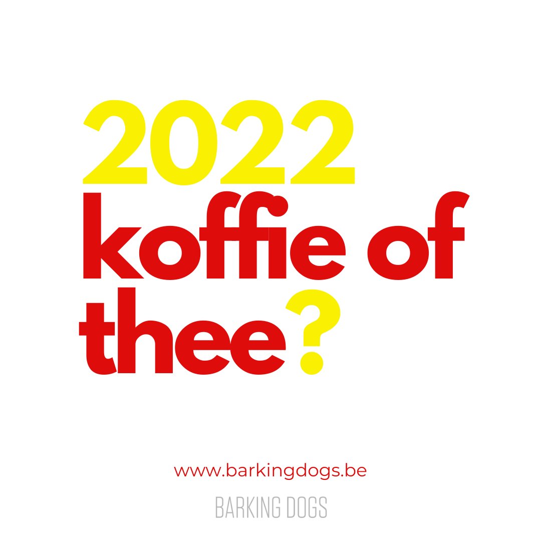 Koffie of thee? Zo verwelkomen we je graag, ook in #2022. En dat typeert #BarkingDogs (barkingdogs.be), want we werken #OpMaat. Samen met onze bevlogen coaches en experten maak jij van dit jaar #JeBesteJaarOoit. 
En wat mag het voor JOU zijn: koffie, of thee? ☕️🙂
