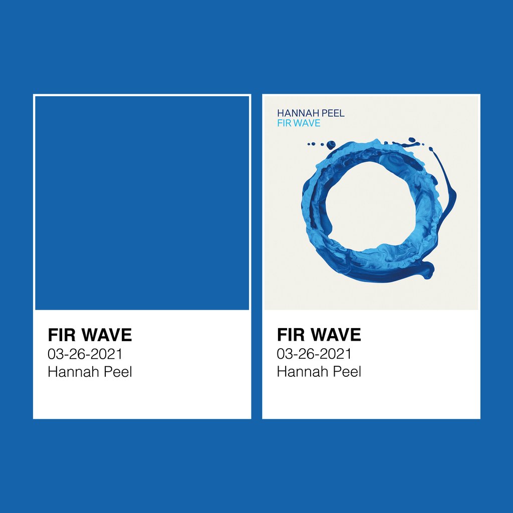 Fir Wave by @hanpeel, released March 26, 2021 on My Own Pleasure⁠
⁠
Hex: #1563ab⁠
Cover design: Jonny Blair⁠
⁠
#hannahpeel #firwave #albumart #albumcover #pantone