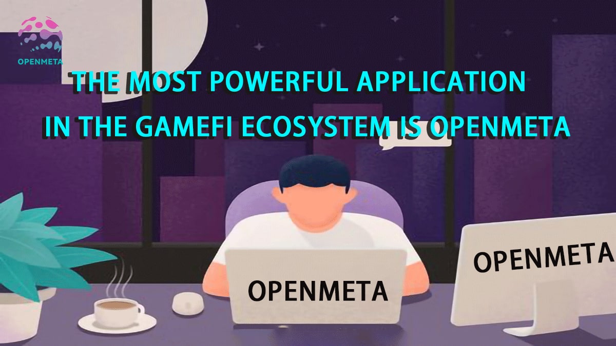 OpenMetaLabs's tweet image. The most powerful application in the #GameFi ecosystem is #OPENMETA🤩🤩🤩 #NFT