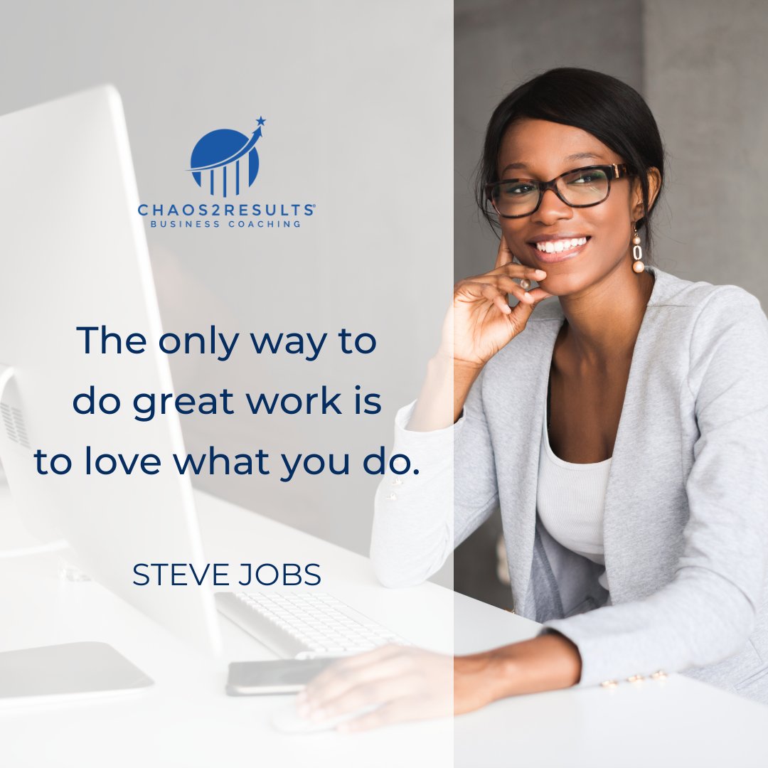 Remember that the only way to do great work is to love what you do! 👏 #businwssowners #successmindset