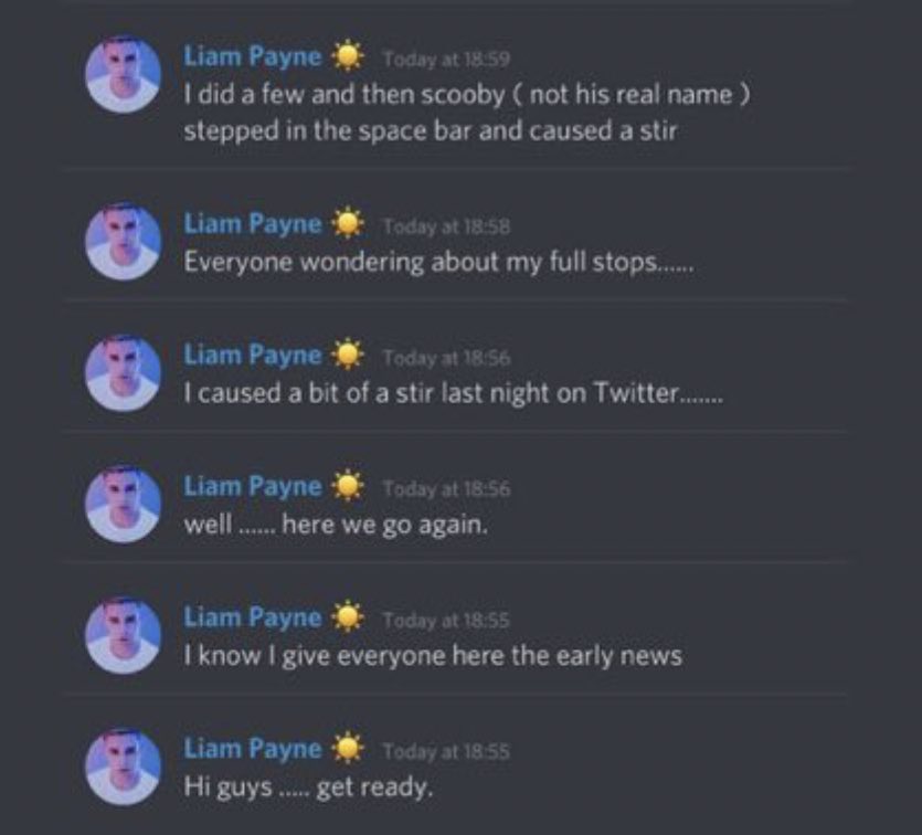 📲| Liam en Discord!! 

“Hola gente estén listos” “se que primero informo las cosas acá” “Bueno acá vamos de nuevo” “Anoche cause bastante revuelo en Twitter” “Todos preguntado sobre los puntos” “Hice algunos y después scooby (no es su nombre real) se paró en el espacio y causó+