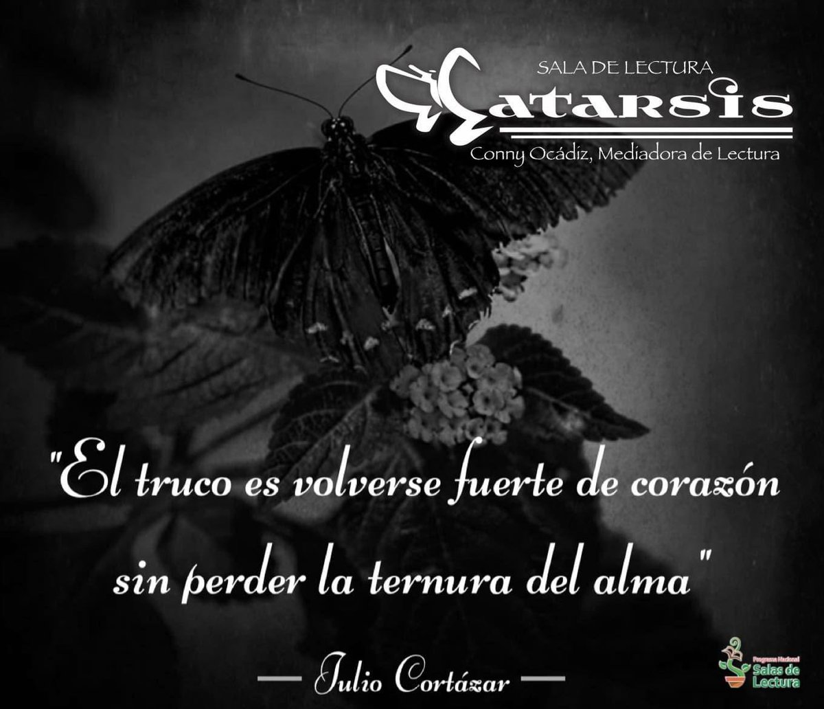 CATARSISLECTURA's tweet photo. "El truco es volverse fuerte de corazón sin perder la ternura del alma". 

—Julio Cortázar ✍🏻

Mediadora @CONNYOCADIZ 
Programa Nacional Salas de Lectura 📖 @Salasdelectura @evillegasme @CulturaHidalgo @Taibo2 https://t.co/kquDcqI0uQ