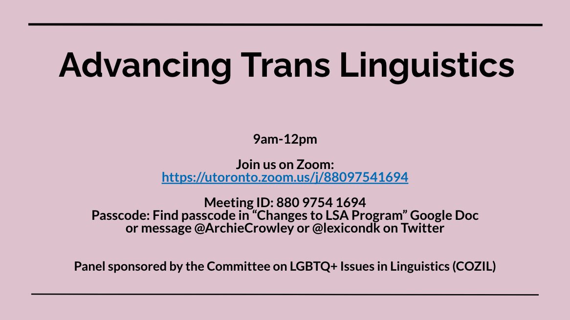 Join us tomorrow at 9am for our #LSA2022 panel: Advancing Trans Linguistics! We will have great talks from me and <a href="/lexicondk/">Lex Konnelly, Ph.Dead ☠️</a>, <a href="/julien_de_jesus/">julien de jesus 🍉</a>, @jadio_studies, <a href="/BrookeEEnglish/">Brooke English</a>, and @linguistpapi and discussion with @lzimman and Jeremy Calder!