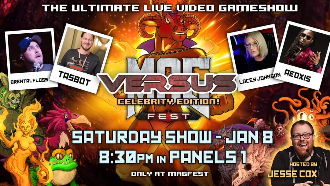 MAGFest Versus Celebrity Edition hosted by @JesseCox and featuring @brentalfloss, @MrTASBot @Aeoxis, and @LaceyJMusic happens TONIGHT at 8:30pm! Join us in Panels 1, or online at twitch.tv/magfest! Sign up to participate on-site at the MIVS Helpdesk located in Expo Hall B.