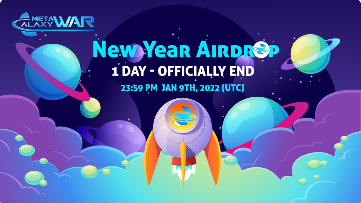 ⏳ Time is running out! 
1 days remaining to join Metagalaxywar 𝗔𝗜𝗥𝗗𝗥𝗢𝗣 #𝟭⚓️  

⏳ End time:  23:59 PM Jan 9th, 2022 (UTC)

💥 Take action to become our winners now so you won’t regret later, join and win now via: t.me/meta_galaxy_wa…
#NFTs #BinanceSmartChain #METAGA