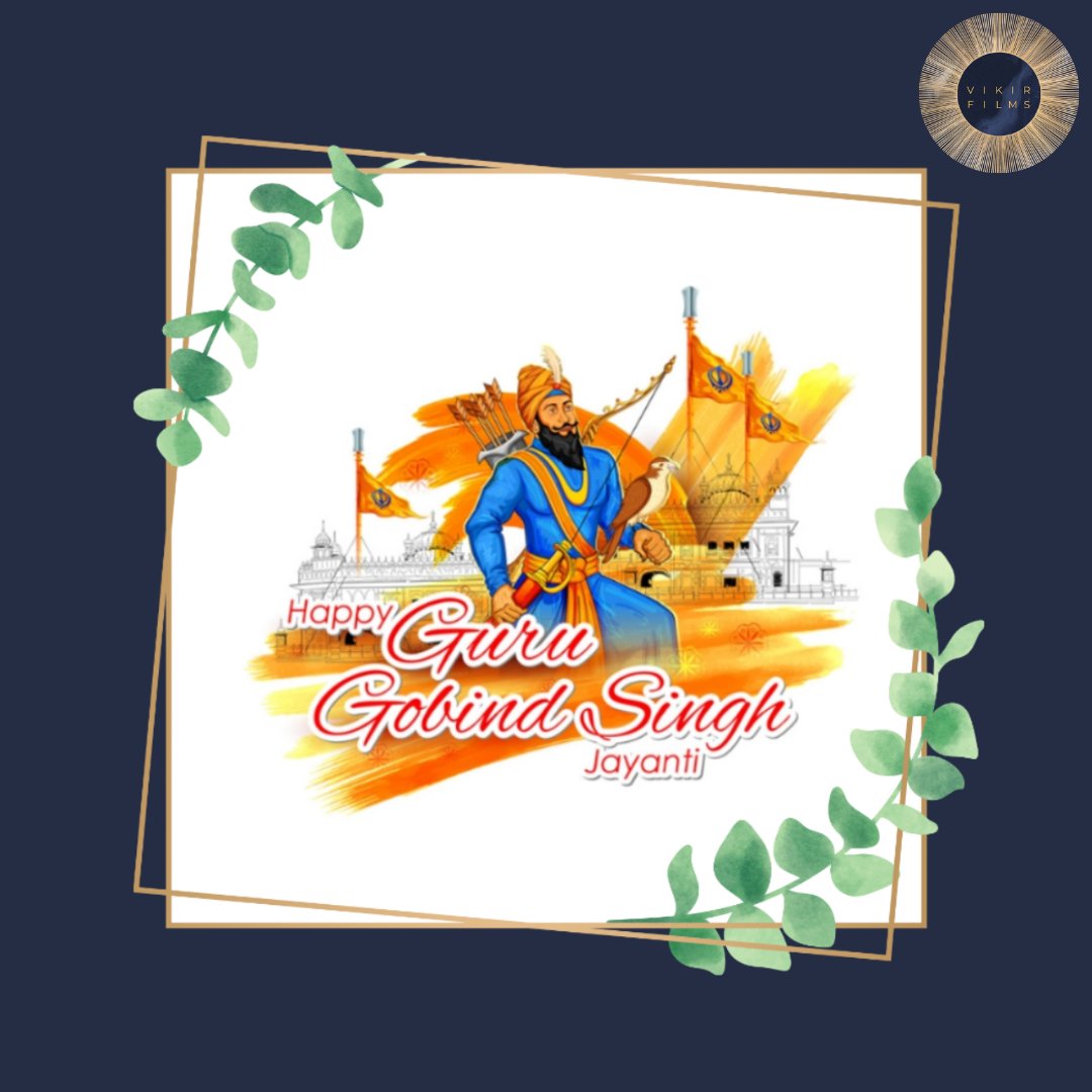 We at #VikirFilms would like to wish everyone a Happy #GuruGobindSingh ji Jayanti!! #IndianFestivities #IndianFestivals #Gurupurab #VikirFilms