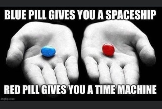I would take the red pill - https://t.co/3janwHBXQ6