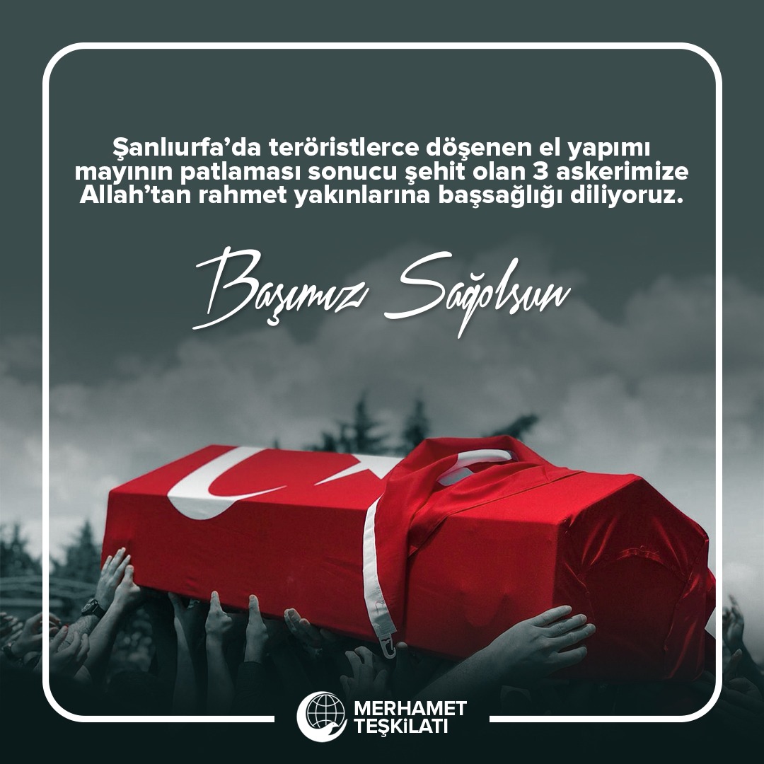 Şanlıurfa'da teröristlerce döşenen el yapımı mayının patlaması sonucu şehit olan 3 askerimize Allah'tan rahmet yakınlarına başsağlığı diliyoruz.