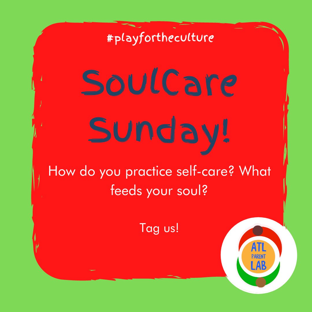 Tell us all about your #SoulCare! 🧘🏽What do you do during your “me time” for self-care? Tag us in videos/photos or simply comment below! 😊

#ATLParentLAB #PlayForTheCultureWeek