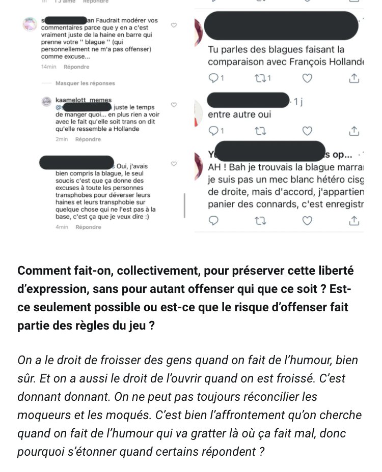 "On a le droit de froisser des gens qd on fait de l’humour, bien sûr. Et on a aussi le droit de l’ouvrir quand on est froissé. (...) C’est bien l’affrontement qu’on cherche qd on fait de l’humour qui va gratter là où ça fait mal, dc pourquoi s’étonner quand certains répondent ?"