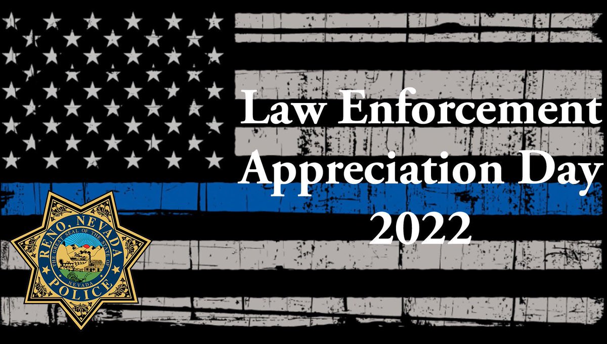 RenoPolice's tweet photo. Law Enforcement Appreciation Day! We are so appreciative of all the men and women who wear the badge for the Reno Police Department and the surrounding agencies! Thank you for your service! #weseeyoublue #RPDFamily #YourPoliceOurCommunity https://t.co/qQxKZLn2qf