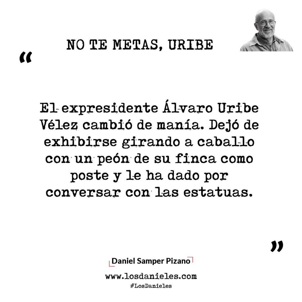 LosDanielesFans's tweet photo. #NoTeMetasUribe
Por @DanielSamperPi
#LosDanieles https://t.co/7wOYO2sQN7