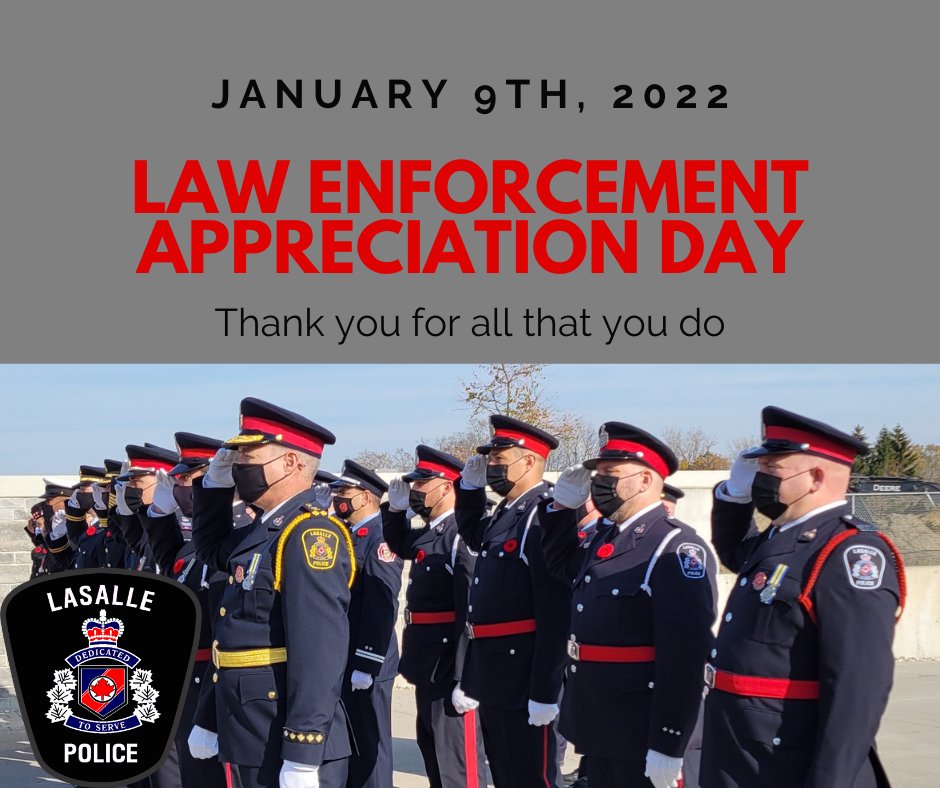 January 9th is #NationalLawEnforcementAppreciationDay .  We thank all the  officers, communicators and civilian staff at  <a href="/LaSallePoliceON/">LaSalle Police ON</a> and across our great country who dedicate their lives to serving and protecting our communities.  #LawEnforcementAppreciationDay