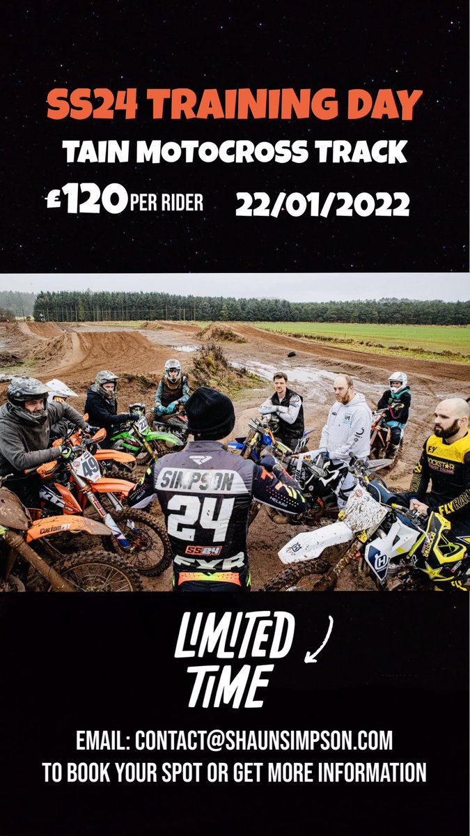 SS24 TRAINING DAY
TAIN MOTOCROSS TRACK
22/01/2022  £120 Per Rider
Email: Contact@shaunsimpson.com for more information or to book your spot!