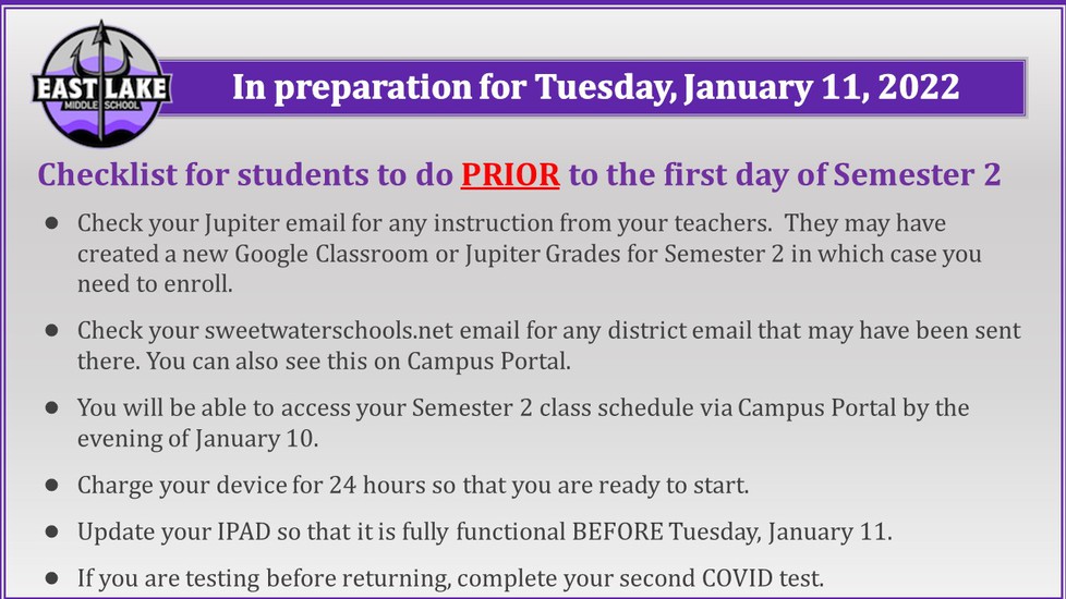 Tritons, your return to school on Tuesday, January 11. First bell rings at 8:10. Read the Semester 2 Preparation Info Slide so that on Tuesday you are not scrambling. Testing prior to return is strongly encouraged, especially if you were in large gatherings this last week.