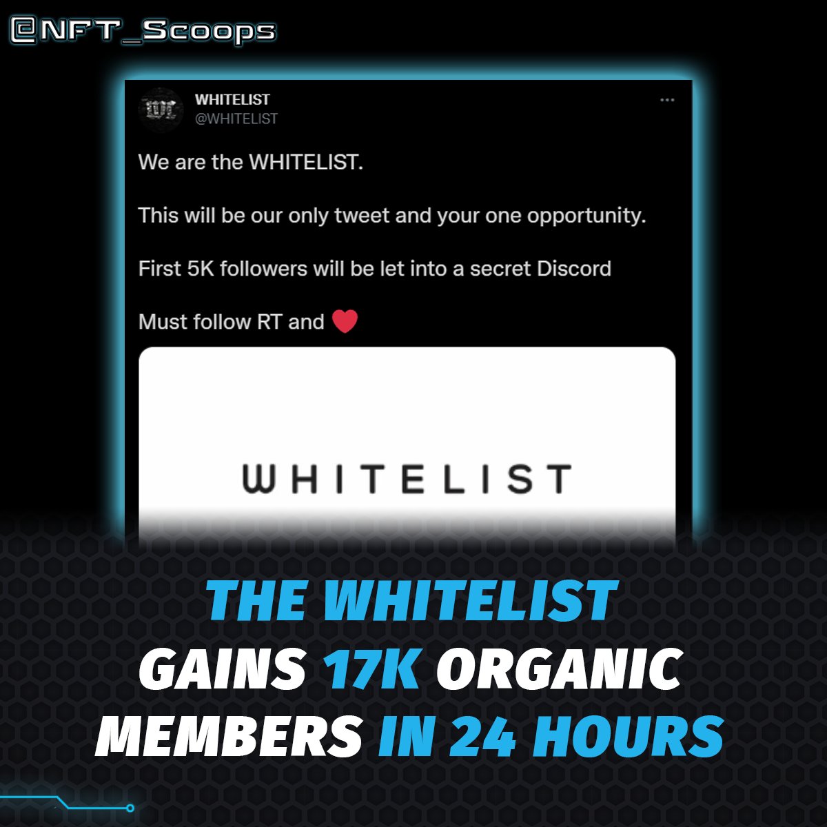 📢 @WHITELlST Goes Viral in the #NFTCommunity 

Yesterday, a new Twitter account called "The Whitelist" tweeted about a whitelist for a secret project. 

Within less than 24 hours, they gained 17k members on Discord without disclosing project details. Now, that's interesting! 👀