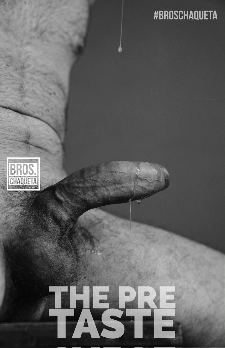 THE PRE TASTE
#BROSCHAQUETA 👊🏿👊🏾👊🏽👊🏼👊🏻💦