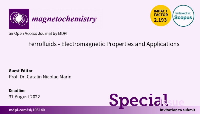 Magnetochem's tweet photo. Welcome your submission to Special Issue "Ferrofluids - Electromagnetic Properties and Applications"
Guest Editor: Prof. Dr. Catalin Nicolae Marin
Submission Deadline: 31 August 2022
https://t.co/ySQ5xsMtkU
#magneticfluids
#Ferrofluids
#staticanddynamicmagneticmeasurements https://t.co/LaA0e7GqTP