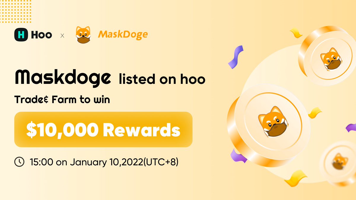 Hoo_exchange's tweet photo. 🚀#Hoo.com Will List #MASKDOGE on January 10, $10,000 to be won ! @TheMaskDogeCoin 

🔶Deposit &amp; Withdrawal: Enabled 
🕺Trading starts: 15:00 (UTC+8)

😍Trade &amp; Farm to win #MASKDOGE at #Hoo.com

🥰Check it out: https://t.co/KzsqFI0ClW https://t.co/vkREiKrEHX