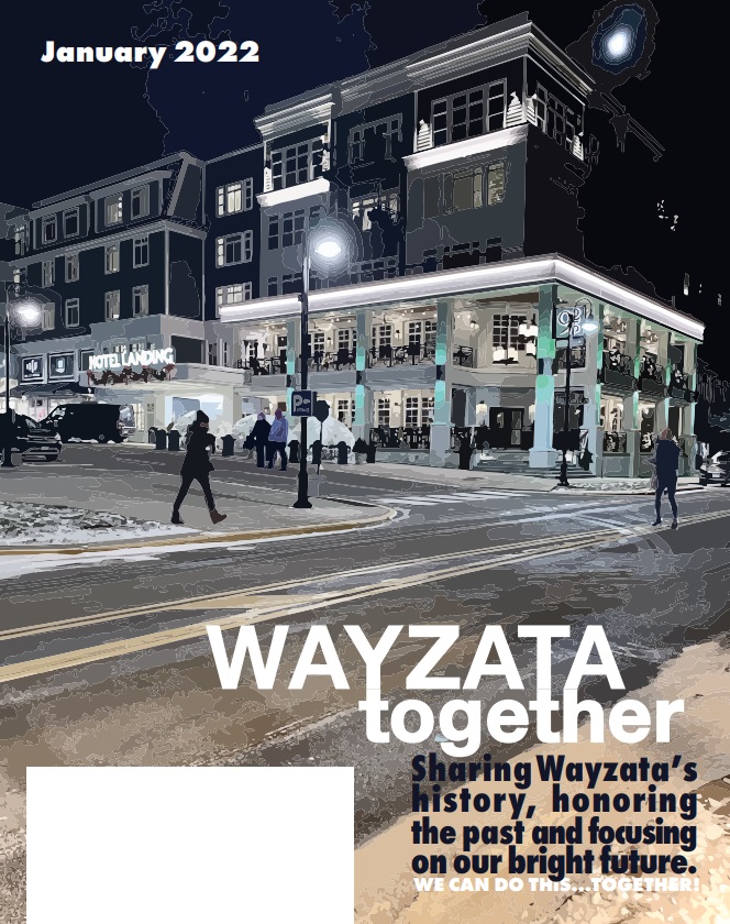 Latest edition of our magazine. Hope you enjoy! bit.ly/wtjanuary2022

#wayzatatogether #wayzata #magazine #community