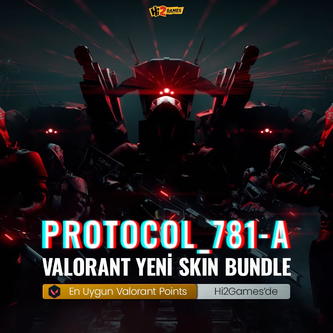 Yeni skin PROTOCOL_781-A Valorantta seni bekliyor!