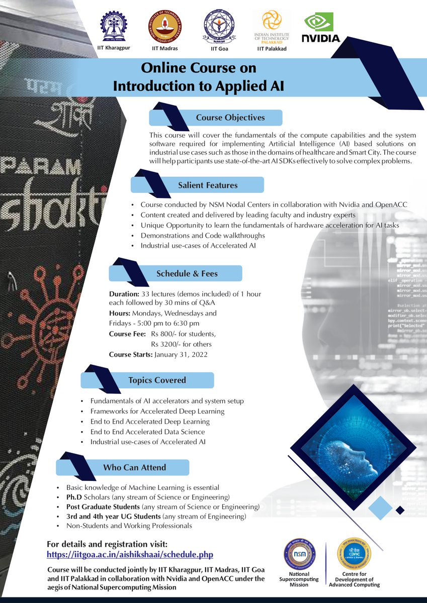 DSTIndia (@indiadst) on Twitter photo 📢#Applications invited for #onlinecourse on 'Introduction to Applied #AI ' under National Supercomputing Mission (NSM).
<a href="/DrJitendraSingh/">Dr Jitendra Singh</a> <a href="/srivaric/">chandra Srivari</a> <a href="/GoI_MeitY/">Ministry of Electronics & IT</a> <a href="/cdacindia/">C-DAC India</a> <a href="/IITKgp/">IIT Kharagpur🇮🇳</a> <a href="/iitmadras/">IIT Madras</a> <a href="/IITGoaofficial/">Indian Institute of Technology Goa</a> <a href="/nvidia/">NVIDIA</a>
For details and registration visit:
iitgoa.ac.in/aishikshaai/sc… 📢#Applications invited for #onlinecourse on 'Introduction to Applied #AI ' under National Supercomputing Mission (NSM).
<a href="/DrJitendraSingh/">Dr Jitendra Singh</a> <a href="/srivaric/">chandra Srivari</a> <a href="/GoI_MeitY/">Ministry of Electronics & IT</a> <a href="/cdacindia/">C-DAC India</a> <a href="/IITKgp/">IIT Kharagpur🇮🇳</a> <a href="/iitmadras/">IIT Madras</a> <a href="/IITGoaofficial/">Indian Institute of Technology Goa</a> <a href="/nvidia/">NVIDIA</a>
For details and registration visit:
iitgoa.ac.in/aishikshaai/sc…