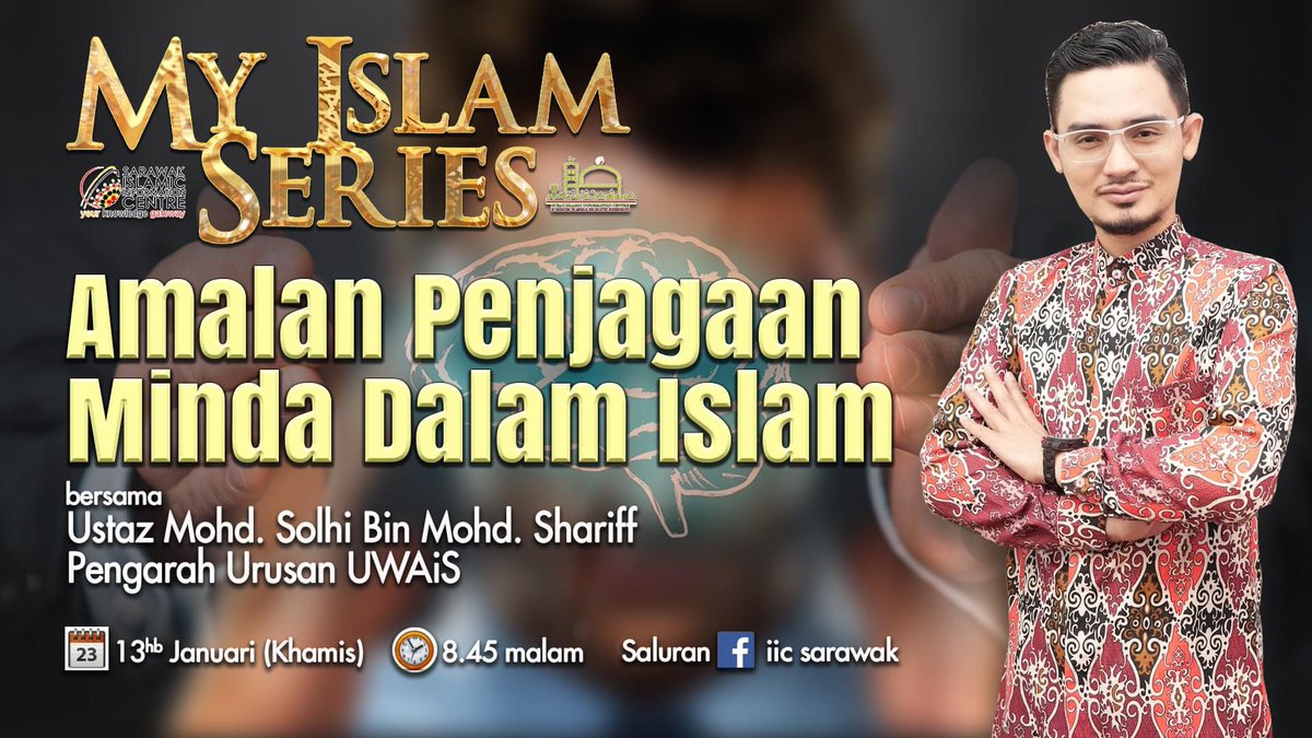 IICSarawak's tweet photo. Assalamualaikum wbt..

Jangan lupa saksikan Kuliah My Islam Series bertajuk "Amalan Penjagaan Minda Dalam Islam" pada 13 Januari 2022 jam 8.45 malam yang akan disampaikan oleh YBhg. Ustaz Mohammad Solhi bin Sharif (Pengarah Urusan, UWAIS Training &amp; Consultancy)

#MyIslamSeries https://t.co/t6cLYAX6eH