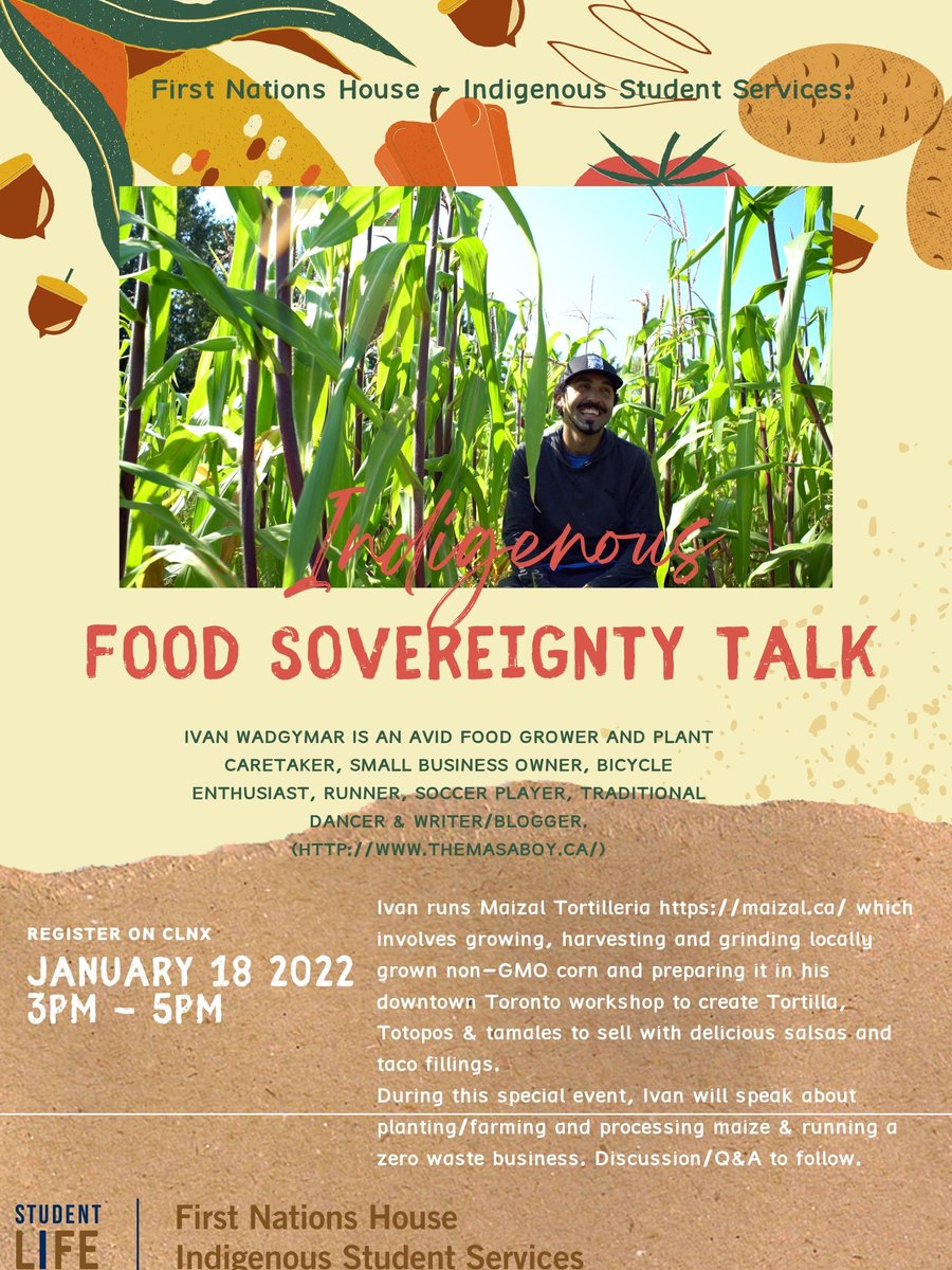 Tuesday January 18th 3-5 PM join FNH-ISS for a talk on Indigenous Food Sovereignty with Ivan from Maizal Toronto Tortilleria.
UofT students register on CLNx
clnx.utoronto.ca/events.htm?evt…
#FNH #IndigenousFoodSovereignty #Maizal