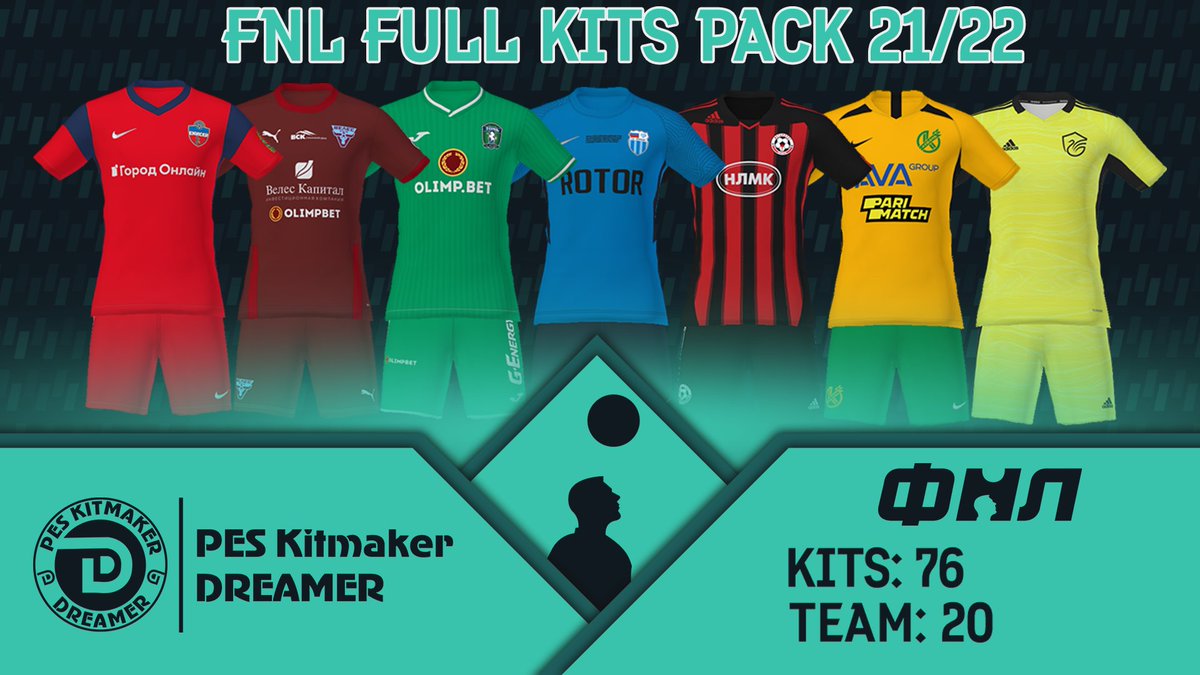 FNL FULL KITS PACK 21/22 Price: 1000 rub/12 Euro To order, write to the  group messages! -High quality kits -Current sponsors -In PNG (PS4 / PS5)  format #рфпл #сезон21_22 #pes20 #efootball #russia #
