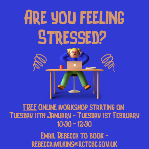 Feeling stressed???? Join our online workshop learning what stress is, and how to support yourself. The workshop is run online over 4 weeks between 10:30am - 12 midday every Tuesday starting tomorrow. To book your space, email Rebecca on rebecca.wilkins@rctcbc.gov.uk