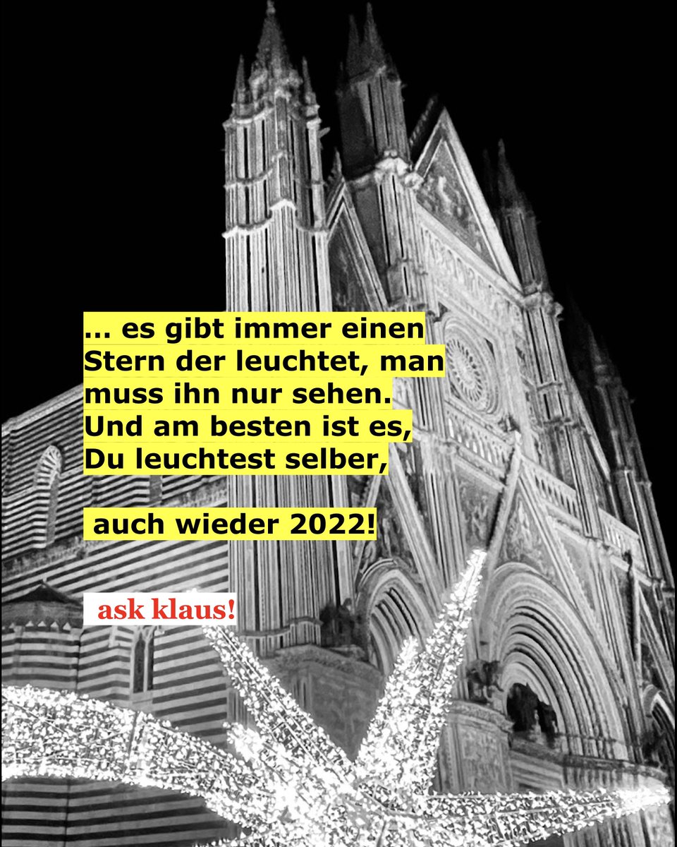 Ich wünsche  für 2022 Stabilität, Verlässlichkeit, Vertrauen, bemerkenswert sichere Steuerung und immer wieder Raum für Neues, Unbekanntes, Ungewisses und Außergewöhnliches. Und auf der Suche nach hypnosystemischer Unterstützung: ask klaus!