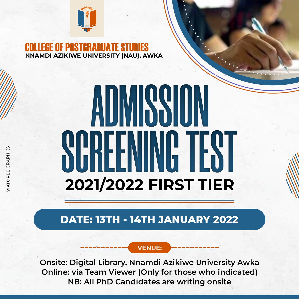 The Postgraduate School invites all registered Applicants for the 2021/2022 first tier Admission Screening Test, holding as follows:
Date: 13th &amp; 14th January, 2022.
Time: 7am
see other details on flier.