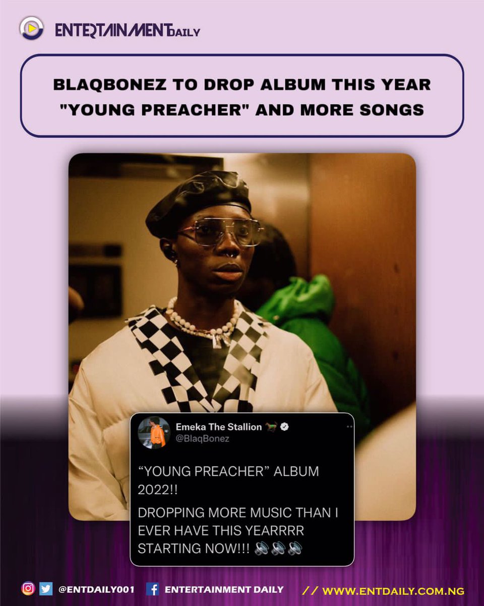 Entdaily001's tweet photo. Rapper @BlaqBonez reveals heβs going to drop album this year titled "Young Preacher" πΏ
π΅ βDropping more songs than I ever haveβ β He says π£
#music #afrobeats #NewAlbum
#entertainmentdaily #Lagos #Afroxclusive #media #MUSICLOVER #Nigeria https://t.co/xiXwn5kZFz