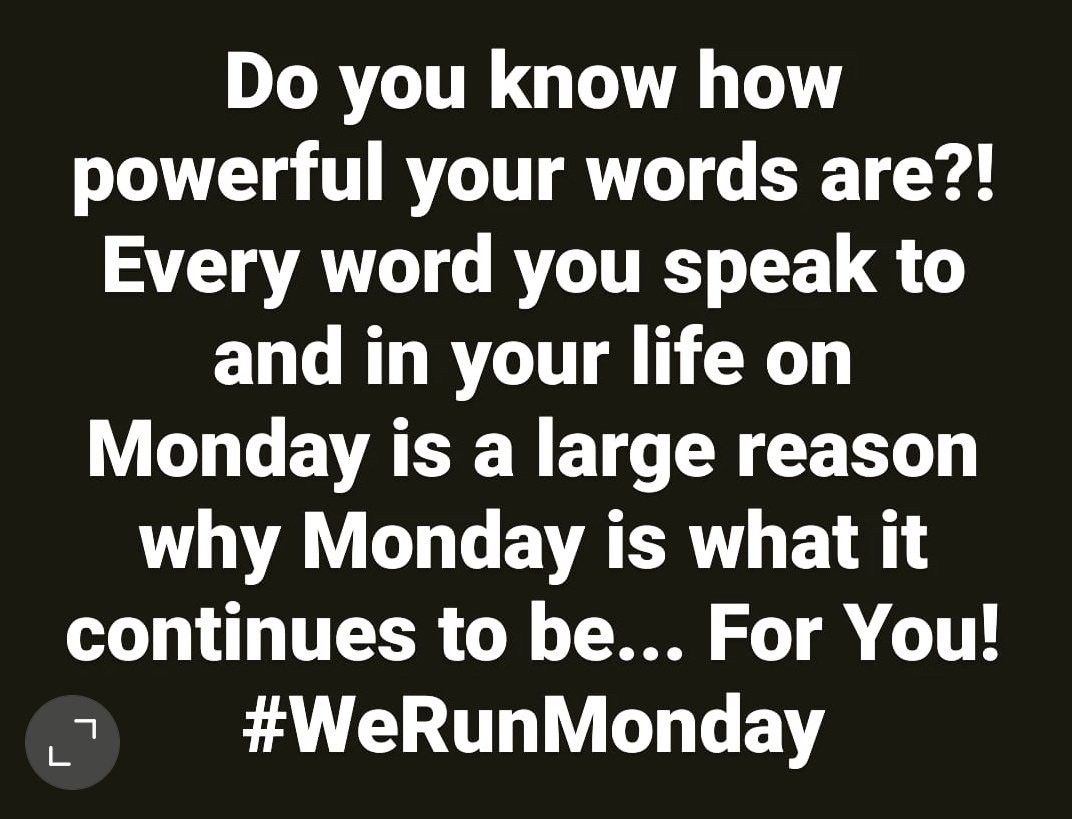 "Watch your mouth" unless you are speaking Great into your life!  #WeRunMonday