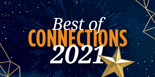 Best of Connections 2021 is here! Discover the top articles as voted on by the Editorial Advisory Committee, divided into these categories: Community, DEI, New and Now, Evergreen and Professional Growth. ow.ly/6pvt50HqOWY #Connections