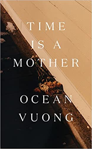 When Does Time Is A Mother Come Out? Ocean Vuong 2022 Upcoming Book #OceanVuong #TimeIsaMotherCome booksrelease.com/book-release/w…