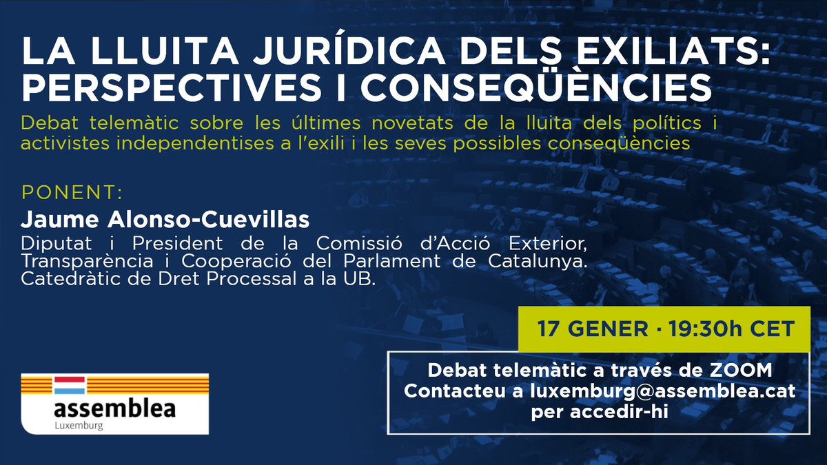 Debat amb Jaume Alonso-Cuevillas, President de la Comissió d'Acció Exterior al Parlament i Catedràtic de Dret Processal. Parlarem de la lluita jurídica dels polítics i activistes a l'exili. Dilluns 17/1 a les 19.30 a l'enllaç Zoom: bit.ly/32XetHK. Org: ANC Luxemburg.