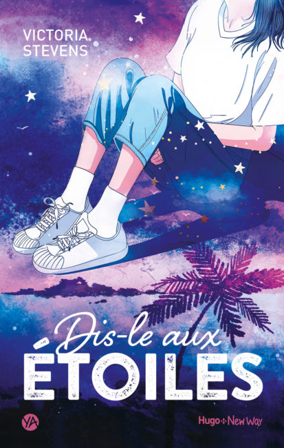 HugoYoungAdult's tweet photo. DIS LE AUX ÉTOILES de Victoria Stevens est à retrouver en librairie dès jeudi ! ❤ 💫 https://t.co/DLMK5M3fyT
