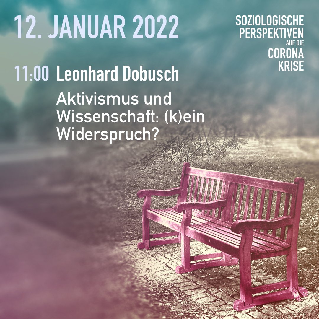 Am Mittwoch um 11:00 Uhr startet das <a href="/coronasoz/">Soziologische Perspektiven auf die Corona-Krise</a> Kolloquium ins neue Jahr. Wir freuen uns auf den Vortrag von <a href="/leonidobusch/">Leonhard Dobusch</a> (<a href="/uniinnsbruck/">@uniinnsbruck@social.uibk.ac.at</a>)
über das Verhältnis von #Aktivismus und #Wissenschaft. Weitere Infos und alle alten Folgen zum Nachhören: coronasoziologie.blog.wzb.eu/informationen/