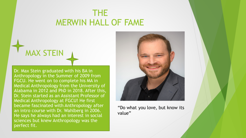 Time to kick off the new semester by recognizing our Social Sciences alumni in the Merwin Hall of Fame!   Congratulations Dr. Stein on your professional accomplishments and ongoing commitment to FGCU as a faculty member! #FGCU #FGCUAlumni